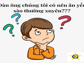 Đàn ông có cần ăn yến thường xuyên?