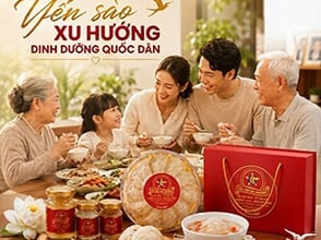 Yến sào - xu hướng dinh dưỡng quốc dân