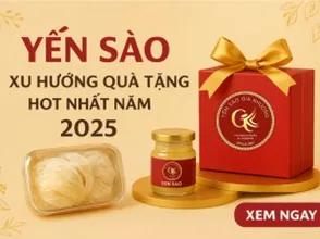 Yến sào – Xu hướng quà tặng hot nhất năm 2025