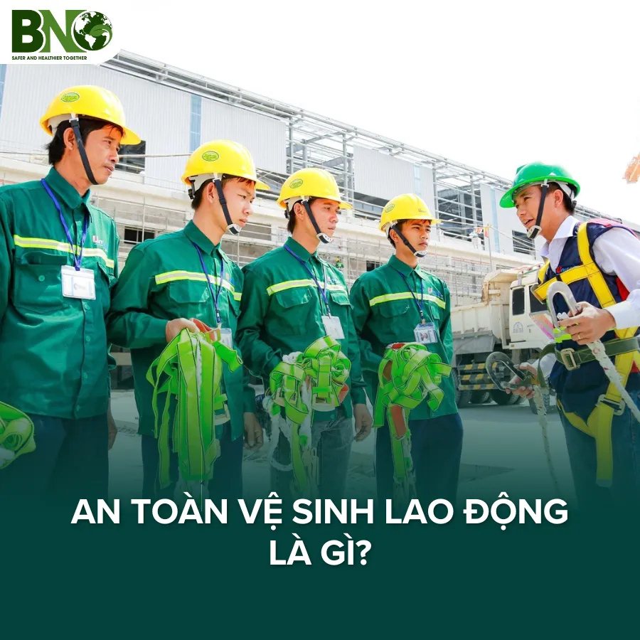 An toàn vệ sinh lao động là gì? Doanh nghiệp cần hiểu rõ điều này