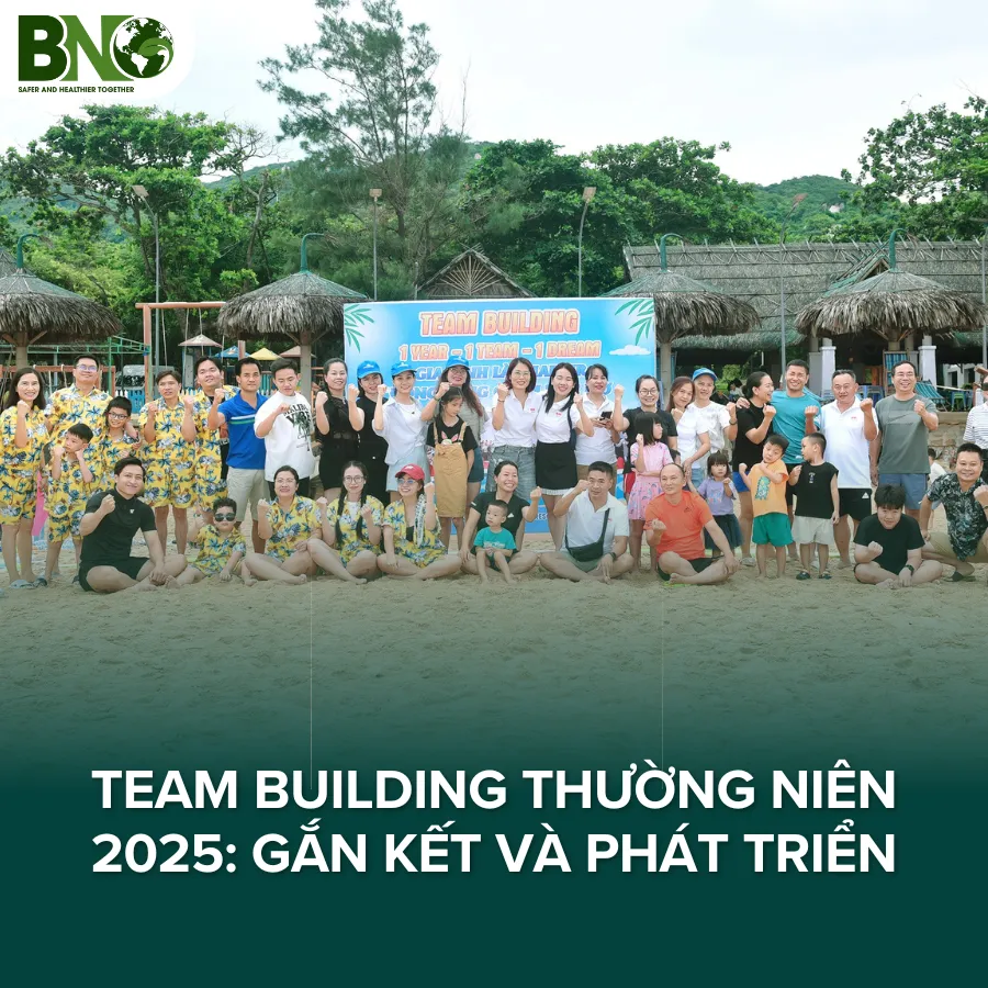 Team Building thường niên 2025: gắn kết và phát triển