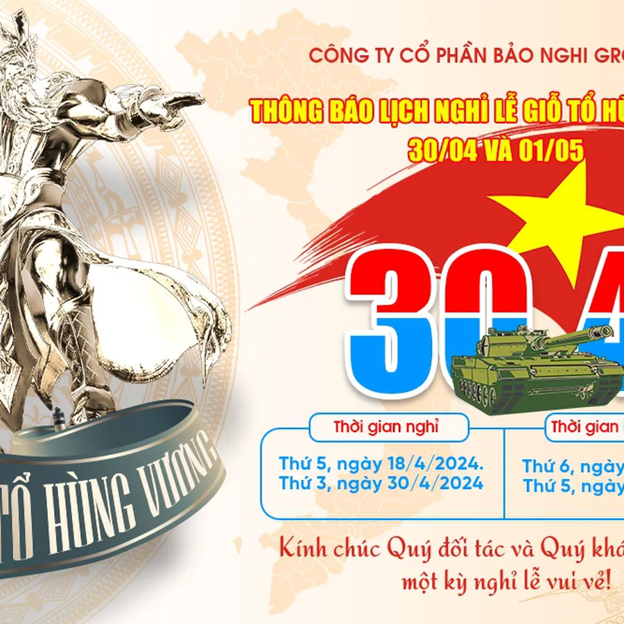 THÔNG BÁO LỊCH NGHỈ LỄ GIỖ TỔ HÙNG VƯƠNG VÀ 30/4