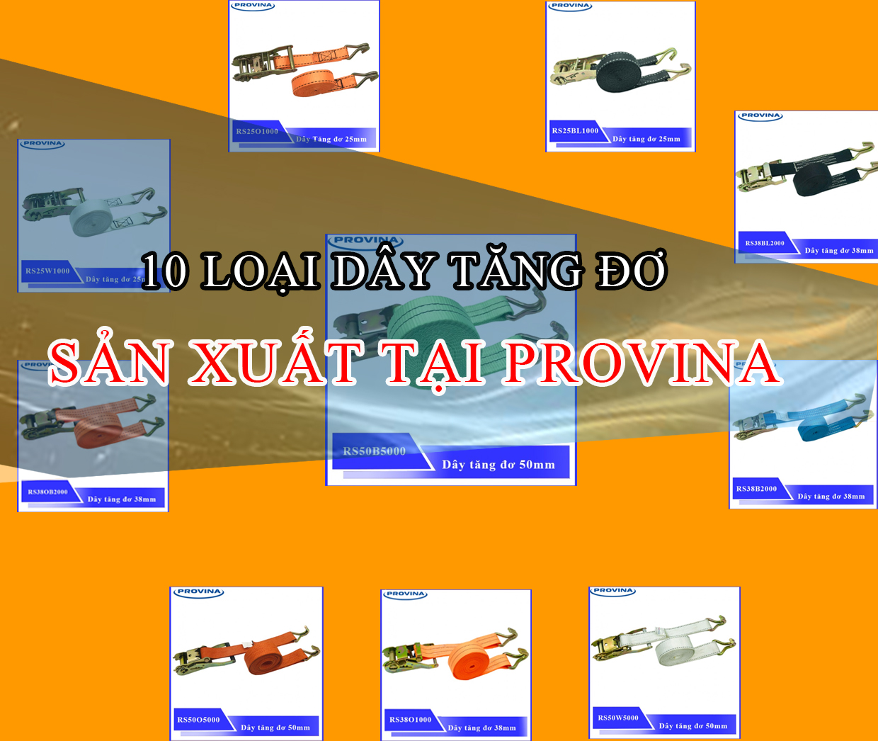 10 Loại dây tăng đơ được sản xuất tại Provina