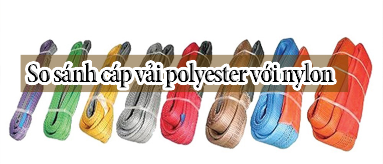 So sánh cáp vải polyester với nylon So sánh cáp vải polyester với nylon