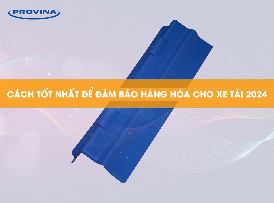 Cách tốt nhất để đảm bảo hàng hoá xe tải