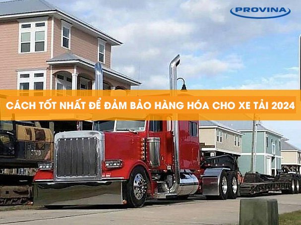 Cách tốt nhất để đảm bảo hàng hoá xe tải