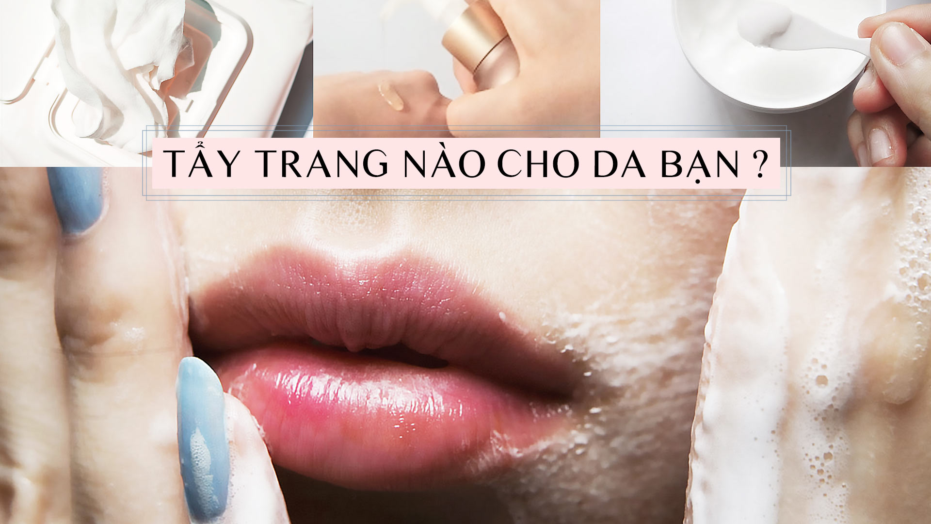 so-sanh-nuoc-tay-trang-dau-tay-trang-va-sap-tay-trang so-sanh-nuoc-tay-trang-dau-tay-trang-va-sap-tay-trang