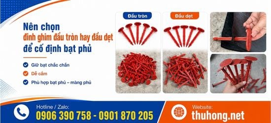 Nên chọn ghim nhựa đầu dẹt hay đầu tròn để cố định bạt phủ?