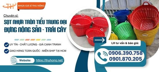 Tìm Nhà Cung Cấp Sọt Nhựa Tròn Đựng Trái Cây Đủ Size Tiểu – Trung – Đại Giá Tốt