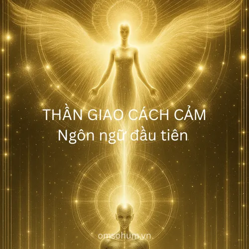 Thần giao cách cảm: Ngôn ngữ đầu tiên