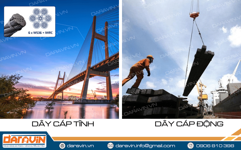 Dây cáp thép được phân loại thành dạng cáp tĩnh và cáp động Dây cáp thép được phân loại thành dạng cáp tĩnh và cáp động