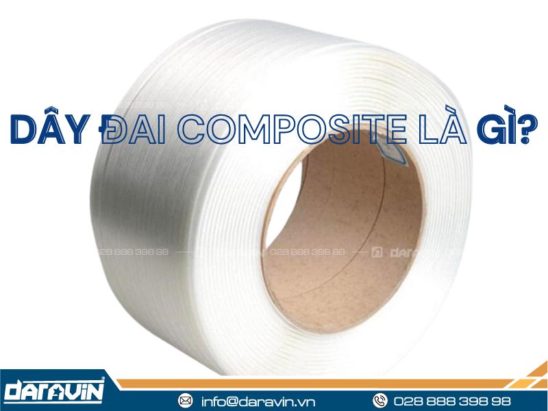 Dây đai composite là gì?