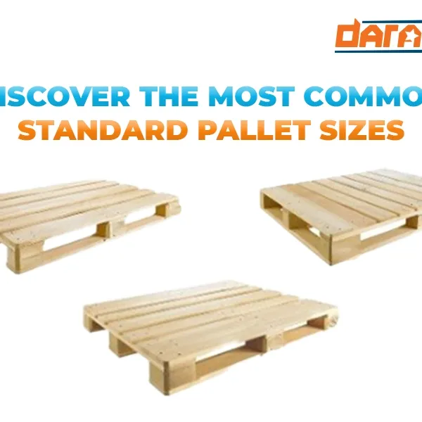 Discover the most common standard pallet sizes today