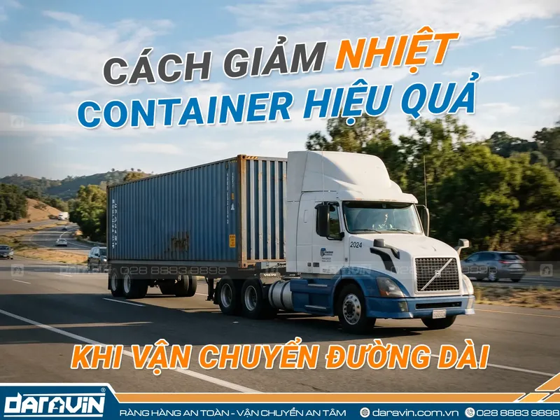Cách giảm nhiệt container hiệu quả khi vận chuyển đường dài