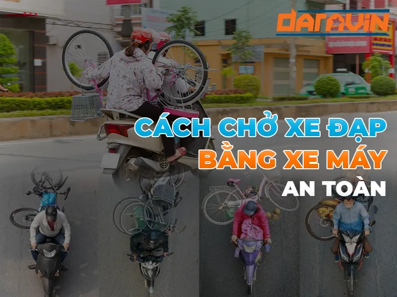 Mẹo chở xe đạp bằng xe máy cực chuẩn: không lo công an tuýt còi
