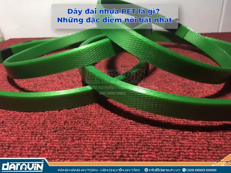 Dây đai nhựa PET là gì? Đặc điểm & Ứng dụng của dây đai