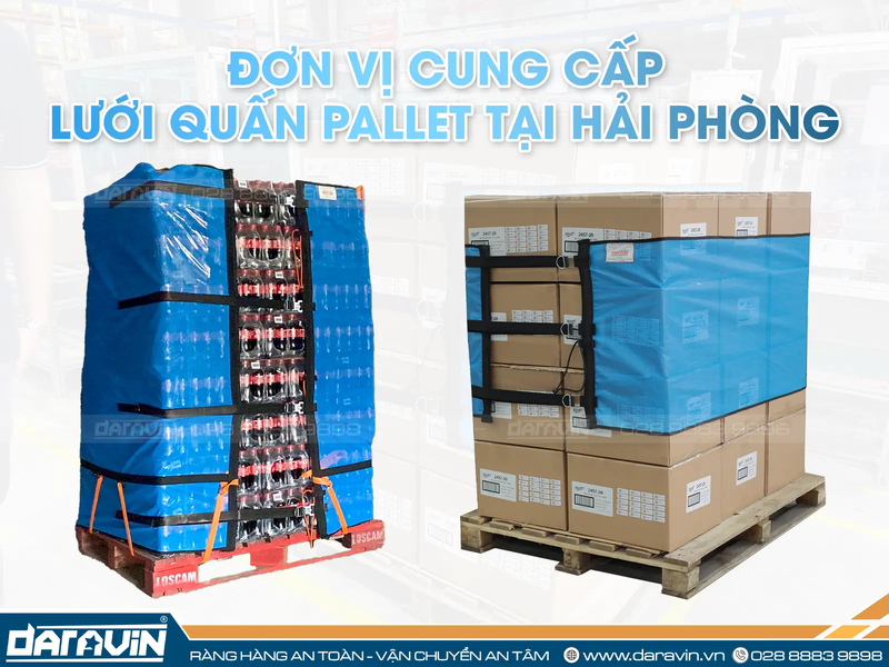 Địa chỉ cung cấp lưới quấn pallet tại Hải Phòng uy tín, giá tốt