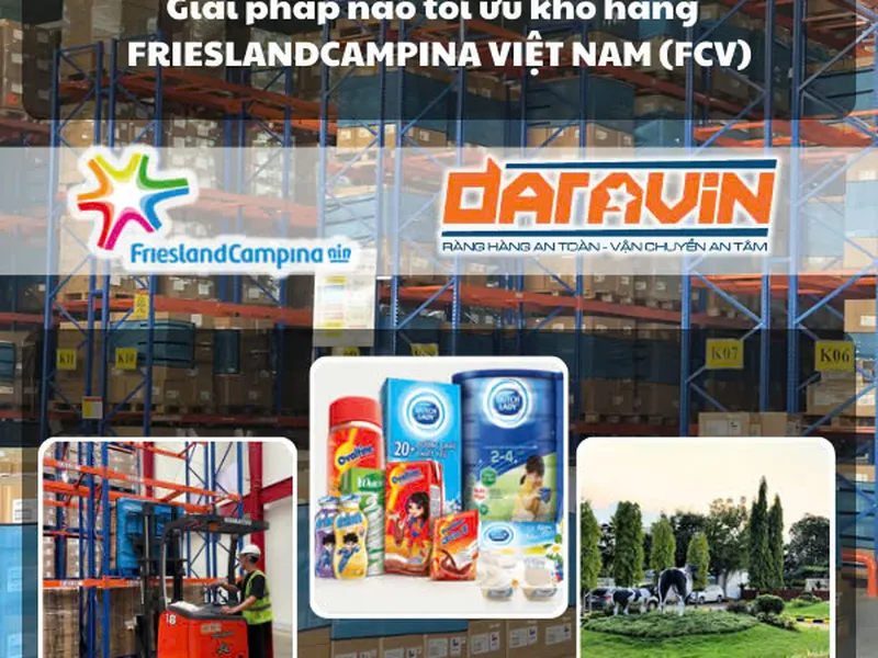 DARAVIN và giải pháp tối ưu cho kho hàng FRIESLANDCAMPINA VIỆT NAM (FCV)