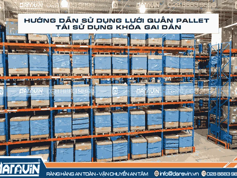 Hướng Dẫn Sử Dụng Lưới Quấn Pallet Tái Sử Dụng Khóa Gai Dán Hiệu Quả