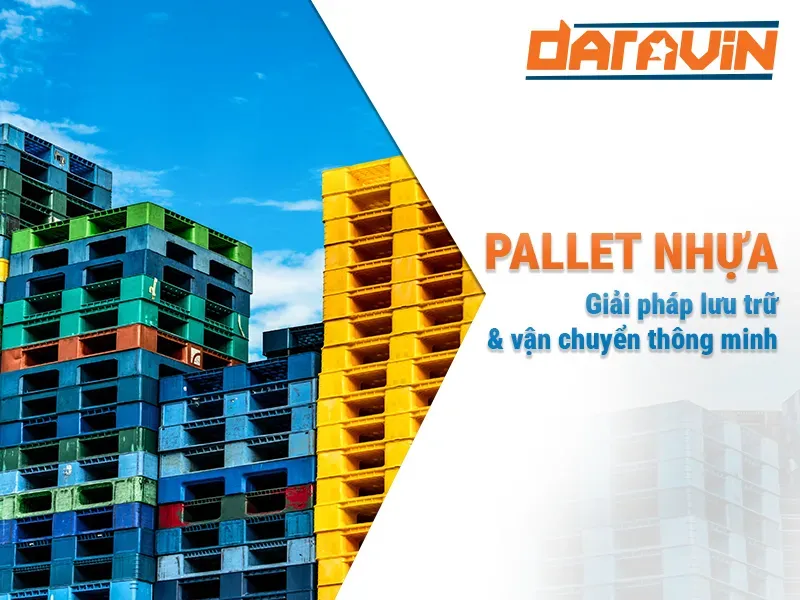 Pallet nhựa là gì? Tiêu chuẩn và ứng dụng của pallet nhựa