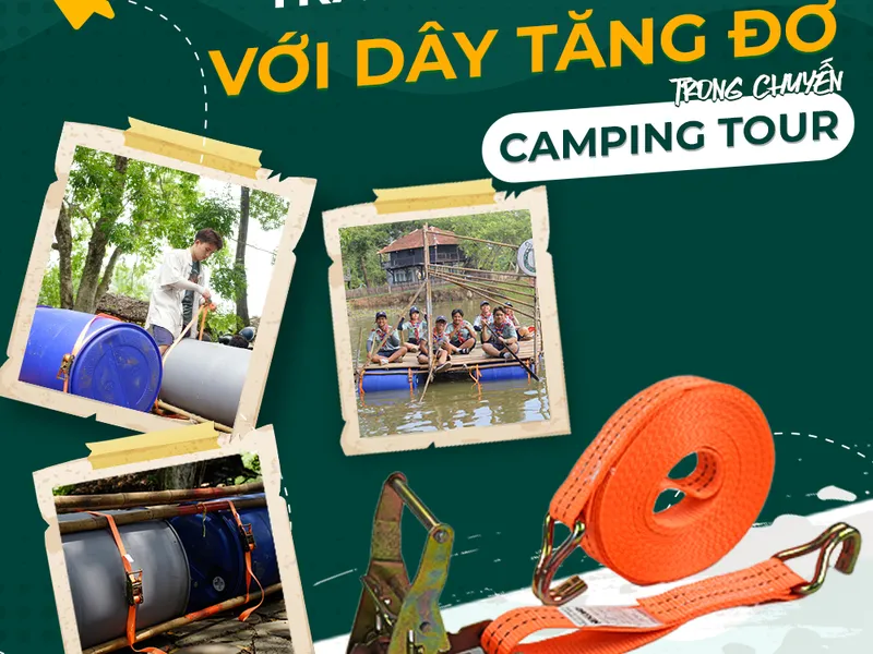 TRẢI NGHIỆM MỚI LẠ KHI SỬ DỤNG DÂY TĂNG ĐƠ TRONG CHUYẾN CAMPING TOUR