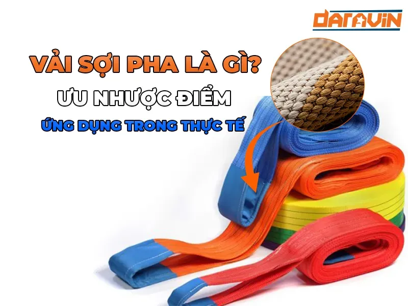 Vải sợi pha là gì? Ưu nhược điểm và ứng dụng trong thực tế