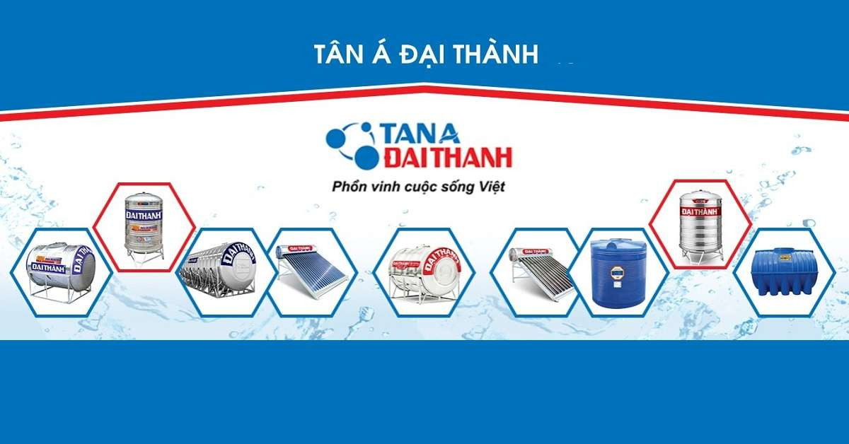 các sản phẩm bồn nước, máy nước nóng NLMT của Đại Thành