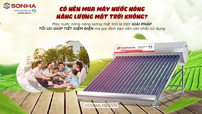Có nên sử dụng Máy nước nóng năng lượng mặt trời Có nên sử dụng Máy nước nóng năng lượng mặt trời