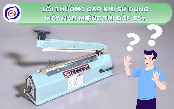 lỗi thường gặp của máy hàn miệng túi dập tay lỗi thường gặp của máy hàn miệng túi dập tay