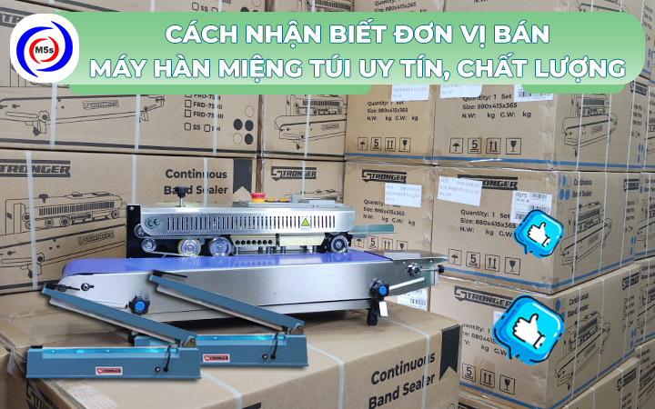 cách nhận biết đơn vị bán máy hàn miệng túi uy tín cách nhận biết đơn vị bán máy hàn miệng túi uy tín
