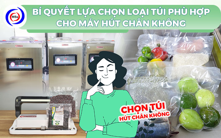 Lựa chọn loại túi phù hợp cho máy hút chân không Lựa chọn loại túi phù hợp cho máy hút chân không
