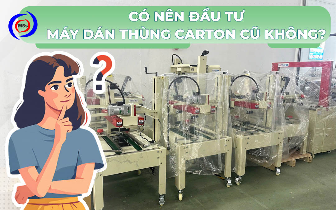 có nên dùng máy dán thùng carton cũ không