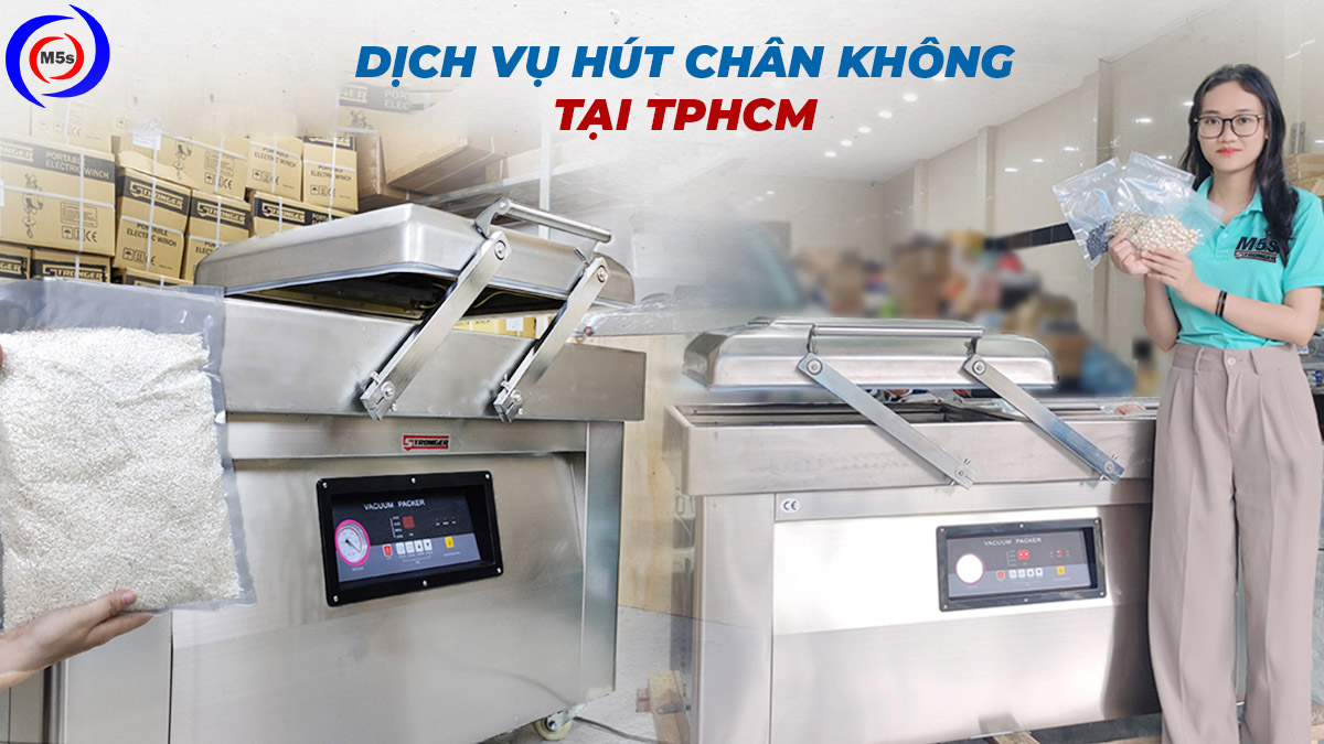 dịch vụ hút chân không TPHCM tại M5s dịch vụ hút chân không TPHCM tại M5s