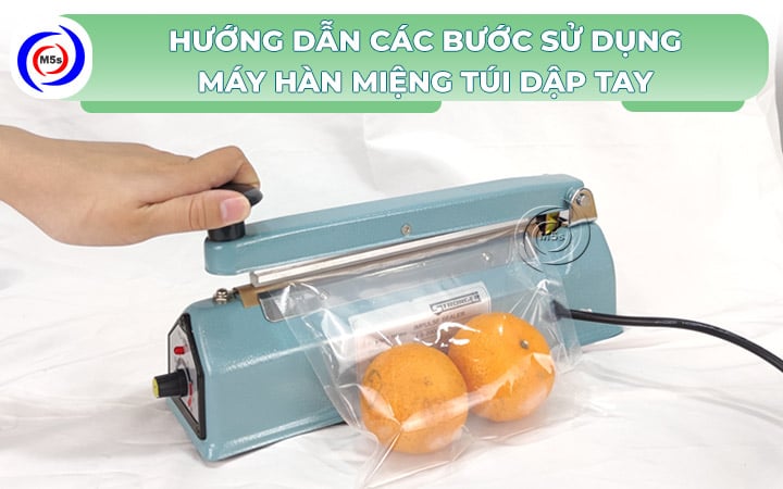 hướng dẫn sử dụng máy hàn miệng túi dập tay hướng dẫn sử dụng máy hàn miệng túi dập tay