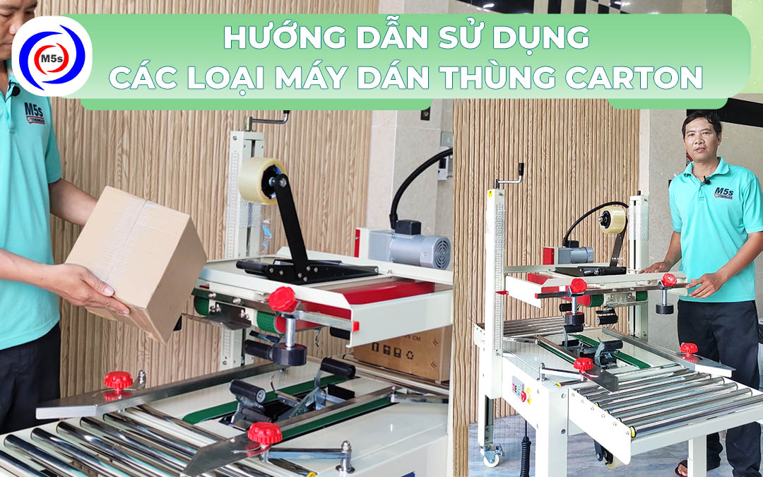 Hướng dẫn sử dụng các loại máy dán thùng carton Hướng dẫn sử dụng các loại máy dán thùng carton