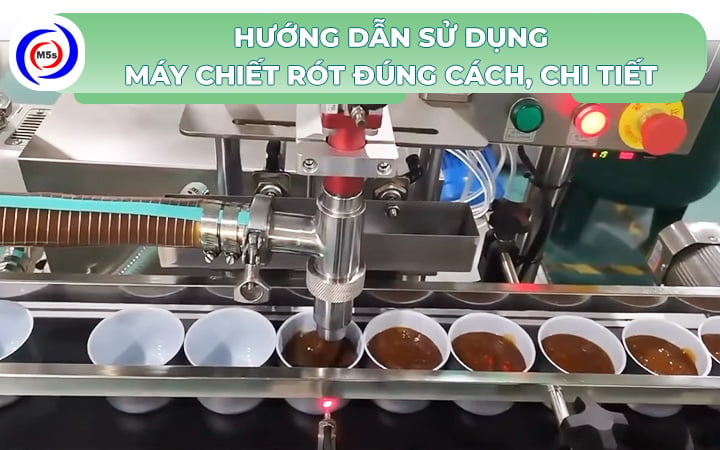 Hướng dẫn sử dụng máy chiết rót Hướng dẫn sử dụng máy chiết rót