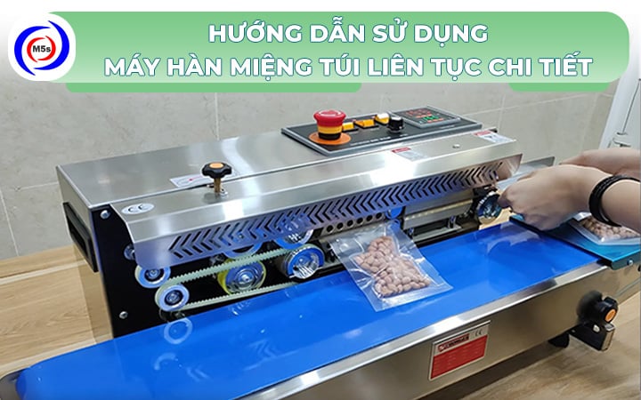 hướng dẫn sử dụng máy hàn miệng túi liên tục hướng dẫn sử dụng máy hàn miệng túi liên tục