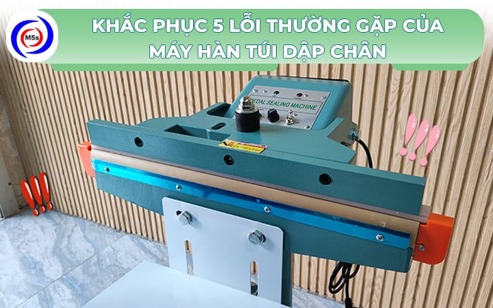 khắc phục lỗi của máy hàn miệng túi dập chân khắc phục lỗi của máy hàn miệng túi dập chân