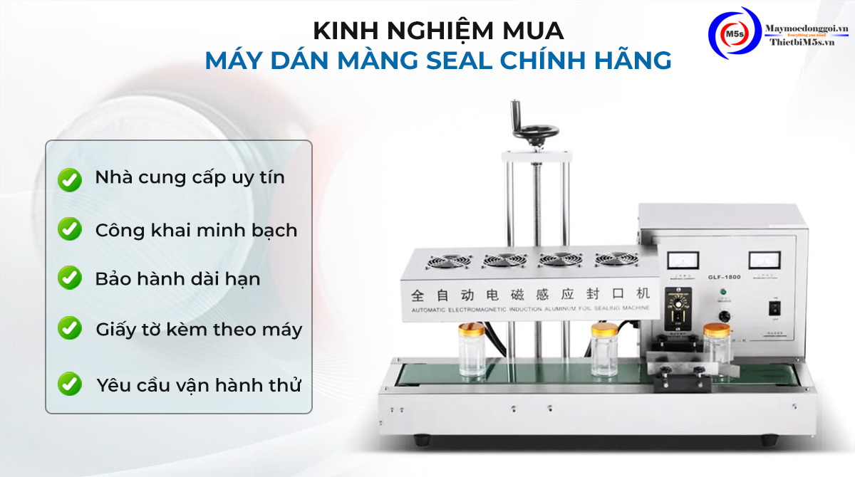 Kinh nghiệm mua máy dán màng seal chính hãng