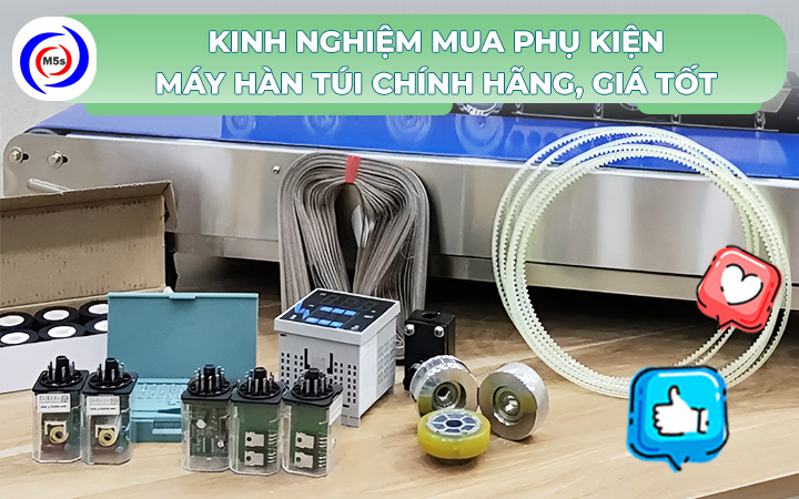 Kinh nghiệm mua phụ kiện máy hàn miệng túi chính hãng Kinh nghiệm mua phụ kiện máy hàn miệng túi chính hãng