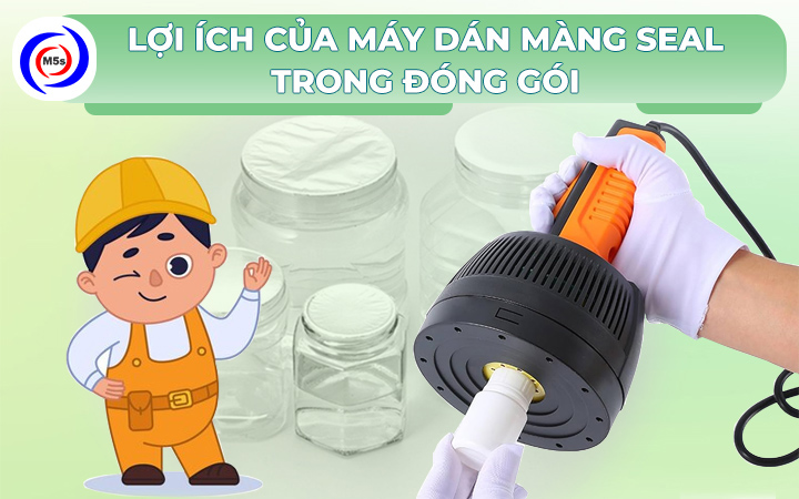 Lợi ích của máy dán màng seal Lợi ích của máy dán màng seal