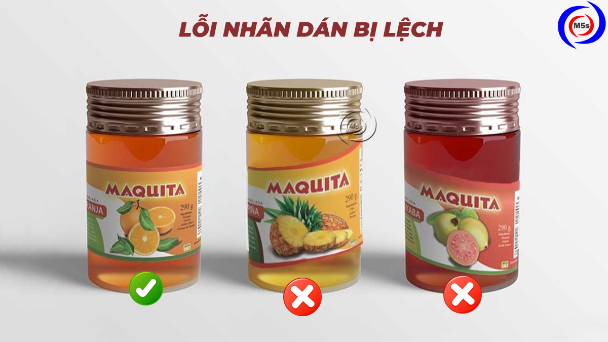 Lỗi nhãn dán bị lệch, không thẩm mỹ Lỗi nhãn dán bị lệch, không thẩm mỹ