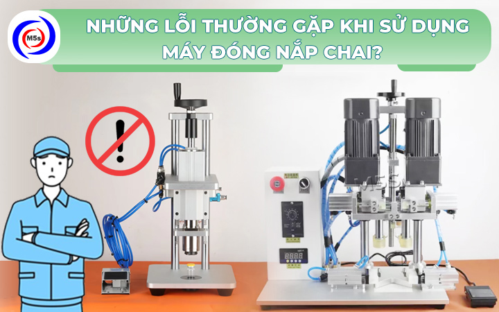 lỗi thường gặp của máy đóng nắp chai lỗi thường gặp của máy đóng nắp chai