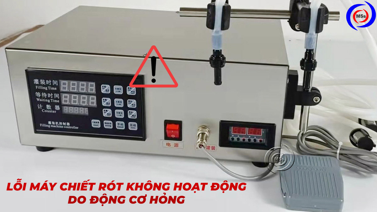 Lỗi máy chiết rót không hoạt động