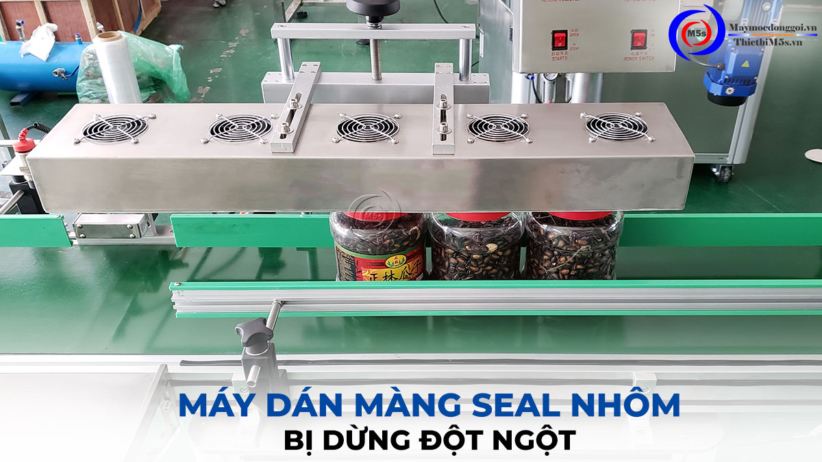 Máy dán màng seal bị dừng đột ngột Máy dán màng seal bị dừng đột ngột