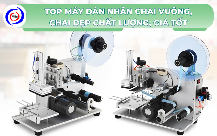 máy dán nhãn chai vuông, chai dẹp chất lượng máy dán nhãn chai vuông, chai dẹp chất lượng