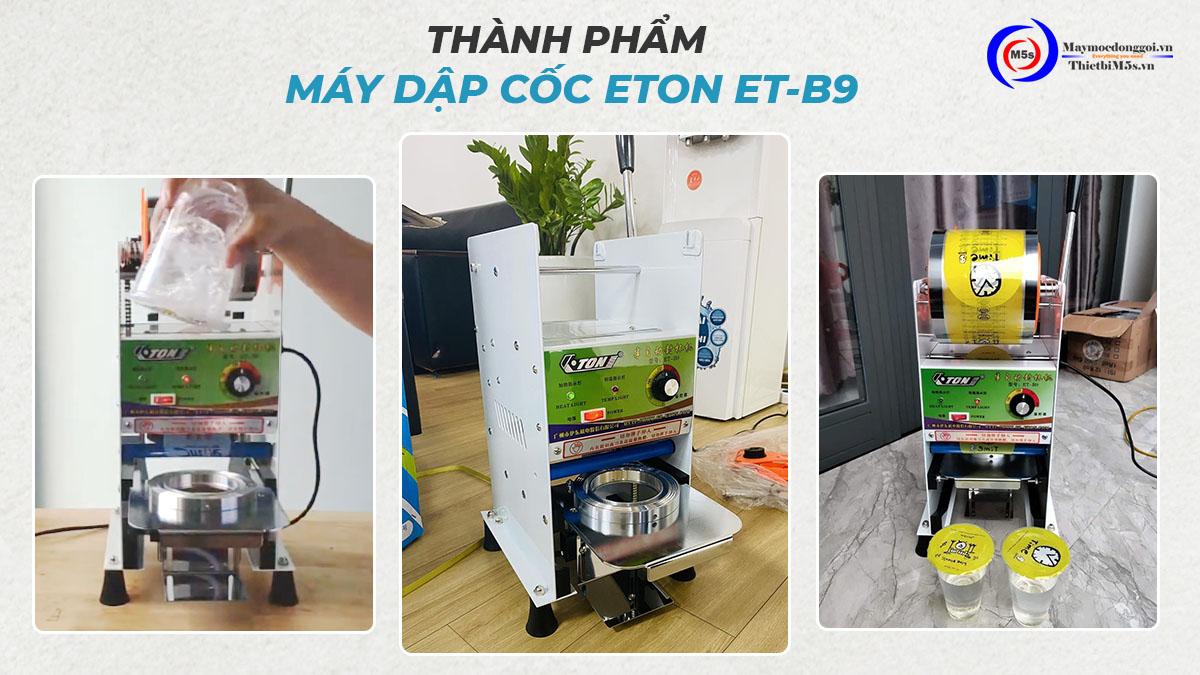 Máy ép miệng ly tự cuộn màng ETON B9 Máy ép miệng ly tự cuộn màng ETON B9