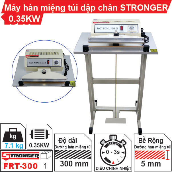 Máy hàn miệng túi dập chân FRT-300 Stronger Máy hàn miệng túi dập chân FRT-300 Stronger