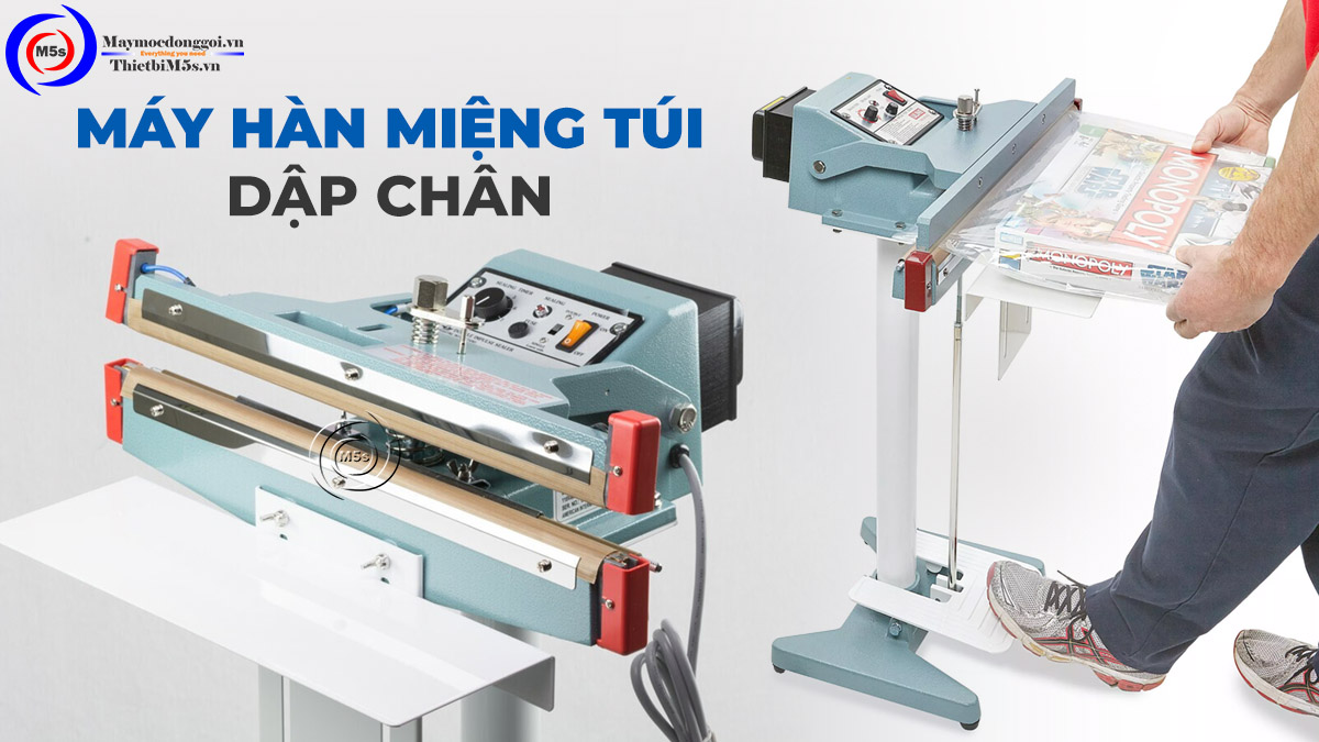 Máy hàn miệng túi dập chân Máy hàn miệng túi dập chân