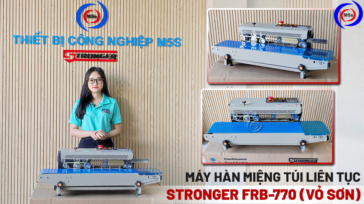 Máy hàn túi liên tục tự động Stronger FRB-770 vỏ sơn tại M5s Máy hàn túi liên tục tự động Stronger FRB-770 vỏ sơn tại M5s